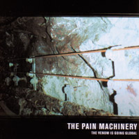 the pain machinery - the venom is going global